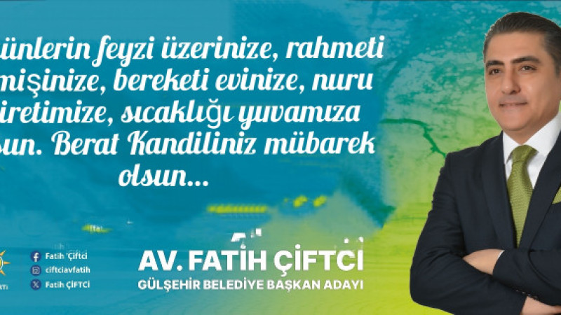BAŞKAN FATİH ÇİFTÇİ BERAT KANDİLİ MESAJI