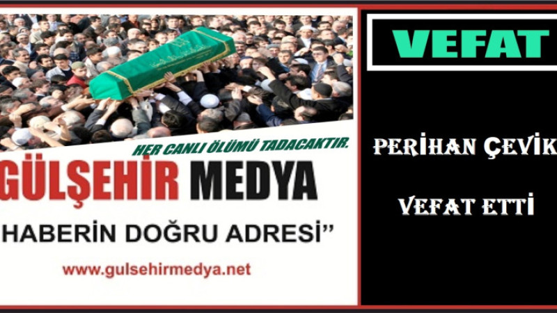 Perihan Çevik Vefat Etti (19 Ekim 2023 ) 