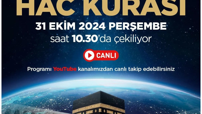 2025 Yılı Hac Kurası 31 Ekim Perşembe Günü Çekilecek