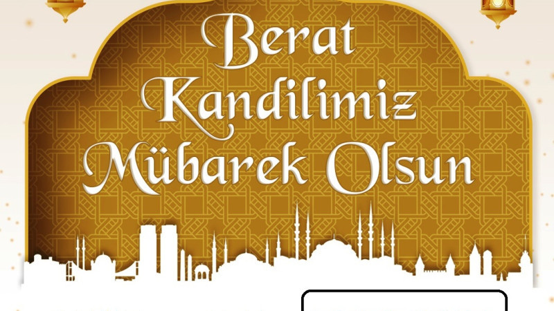 Bu Gece Berat Kandili, Kandiliniz Mübarek Olsun