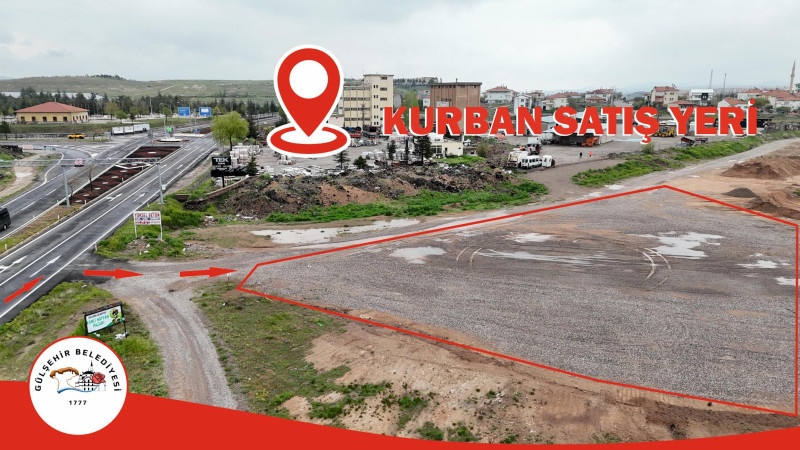 Gülşehir’de Belediye İlçedeki Kurban Satış  Alanını Açıkladı